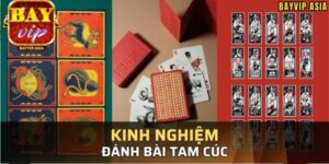 Hướng dẫn cách đánh bài Tam Cúc BayVip chi tiết